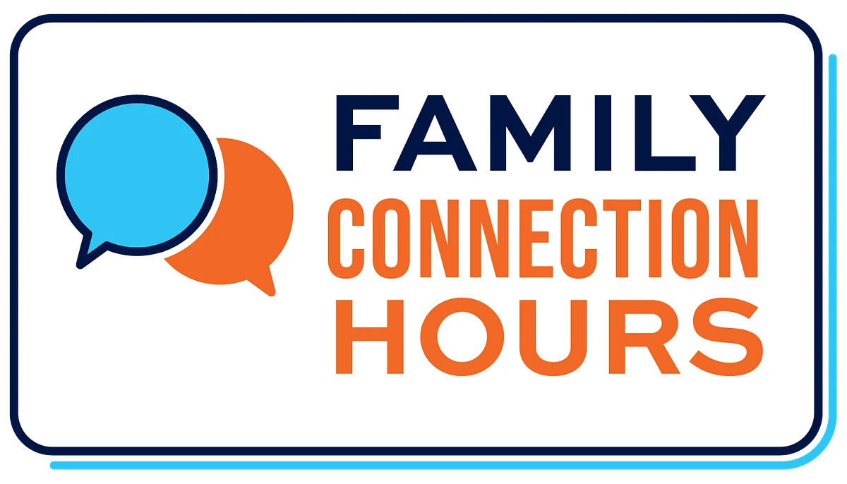 The image features two overlapping speech bubbles beside the text "Family Connection Hours."