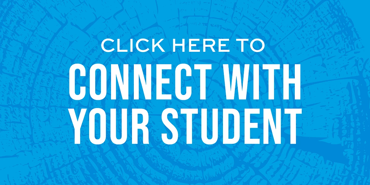 A blue background image with white text saying, "Click Here to Connect with Your Student."