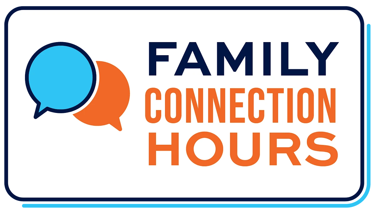 The image features two overlapping speech bubbles next to the text "Family Connection Hours."